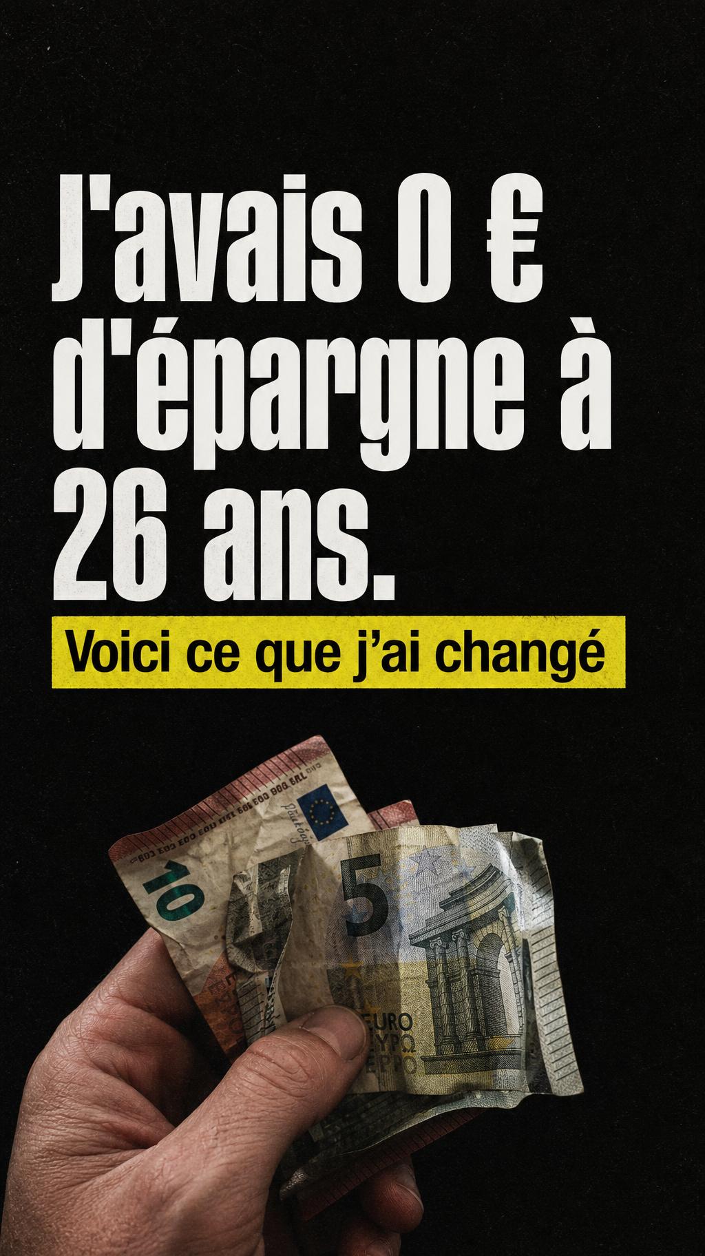 J’avais 0 € d’épargne à 26 ans. Voici ce que j’ai changé